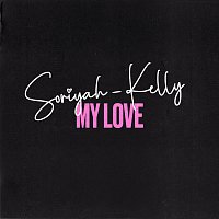 Soriyah Kelly – My Love