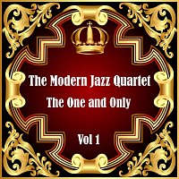The Modern Jazz Quartet – The Modern Jazz Quartet: The One and Only Vol 1