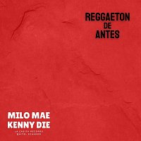 Milo Mae, Kenny Die – Reggaeton De Antes