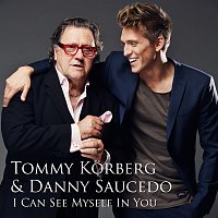 Tommy Korberg, Danny Saucedo – I Can See Myself In You