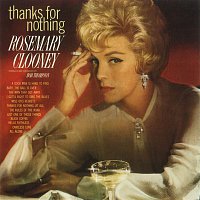 Rosemary Clooney – Thanks For Nothing