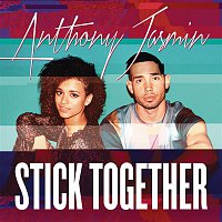 Anthony Jasmin – Stick Together