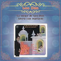 Leo Dan – Lo Mejor de Leo Dan Ahora con Mariachi