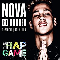 Nova, Mishon – Go Harder [The Rap Game]