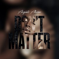 August Alsina – Don't Matter