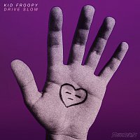 Kid Froopy – Drive Slow