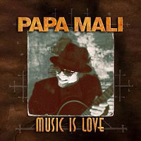 Papa Mali – Music Is Love