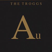 The Troggs – Au