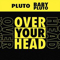 Future & Lil Uzi Vert – Over Your Head