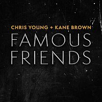 Chris Young & Kane Brown – Famous Friends