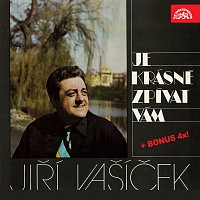 Jiří Vašíček – Je krásné zpívat vám...(+4xbonus )