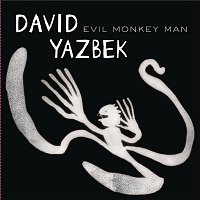David Yazbek – Evil Monkey Man
