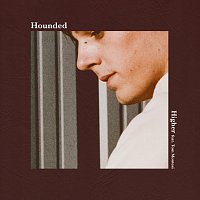 Hounded, Tom Montesi – Higher