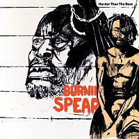 Burning Spear – Harder Than The Best