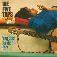 Die Five Tops – Frag doch nur dein Herz