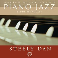 Marian McPartland, Steely Dan – Marian McPartland's Piano Jazz Radio Broadcast