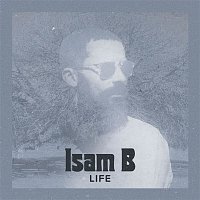 Isam B – Life