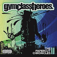 Gym Class Heroes – The Papercut Chronicles II