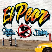 Chyno Miranda, J. Balvin – El Peor