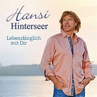 Hansi Hinterseer – Lebenslanglich mit Dir