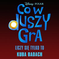 Liczy się tylko to [piosenka z filmu „Co w duszy gra”]