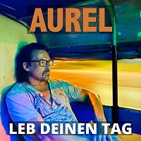 Aurel – Leb deinen Tag