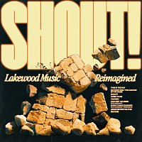 Lakewood Music – Shout! [Reimagined]