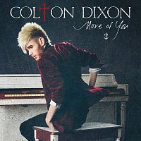 Colton Dixon – More Of You