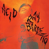 Ray Barretto – Acid [Remastered 2024]