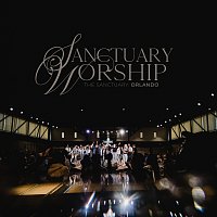 SANCTUARY Worship – The Sanctuary: Orlando [Live]