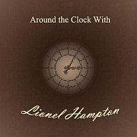 Lionel Hampton – Around the Clock With