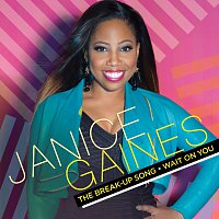 Janice Gaines – The Break-Up Song / Wait On You
