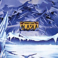 Alaska – Bronze Years