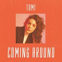 TOMI – Coming Around