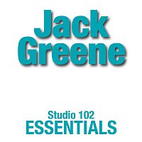Jack Greene – Jack Greene: Suite 102 Essentials