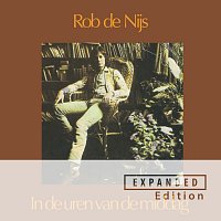 Rob de Nijs – In De Uren Van De Middag [Expanded Edition]