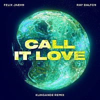 Felix Jaehn, Ray Dalton – Call It Love [Klingande Remix]