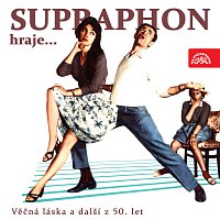 Různí interpreti – Supraphon hraje ...Věčná láska a další z 50. let