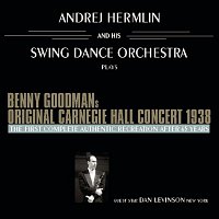 Swing Dance Orchestra – Benny Goodmans Original Carnegie Hall Concert