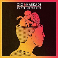 CID & Kaskade – Sweet Memories