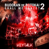 KEYTALK – KEYTALK No Budoukan De Butoukai -Shall We Dance?-2 [Live At Nippon Budokan 2023]