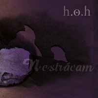 H.O.H – Nestrácam