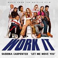 Let Me Move You [From the Netflix film Work It]