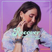 Caitie Hurst – Recover