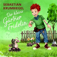 Sebastian Krumbiegel – Der kleine Gartner Fridolin