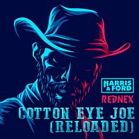 Harris & Ford, Rednex – Cotton Eye Joe [Reloaded]