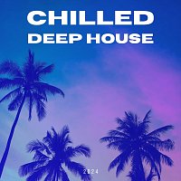 Ocean Sunlight, Mice on the Mouse Organ, Joefish, Ethereal Isolation, Unique Chill – Chilled Deep House 2024