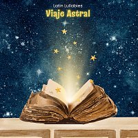 Latin Lullabies – Viaje Astral