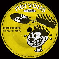Robbie Rivera – Can You Feel Me Now