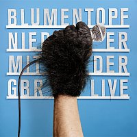 Blumentopf – Nieder mit der GbR [Live]